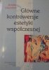 Bohdan Dziemidok • Główne kontrowersje estetyki współczesnej
